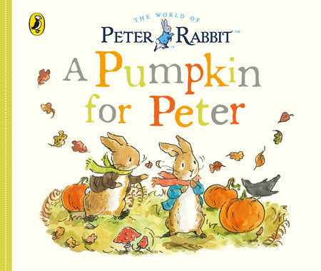 Peter Rabbit A Pumpkin for Peter Board Book