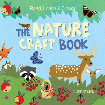 Read, Learn, & Create- The Nature Craft Book