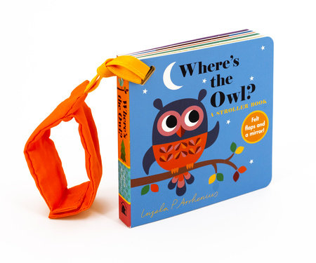 Where's the Owl?: A Stroller Board Book