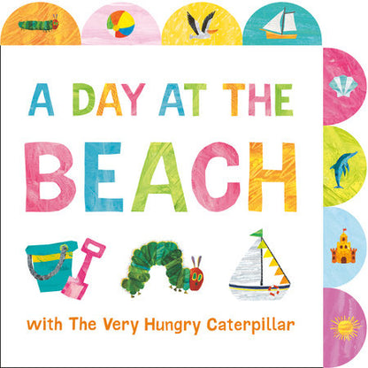 A Day at the Beach with The Very Hungry Caterpillar Board Book