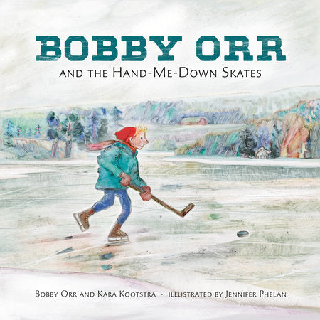 Bobby Orr and the Hand-Me-Down Skates Book