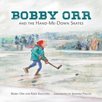 Bobby Orr and the Hand-Me-Down Skates Book