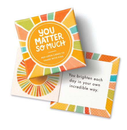 Thoughtfulls Pop-Open Cards: You Matter So Much