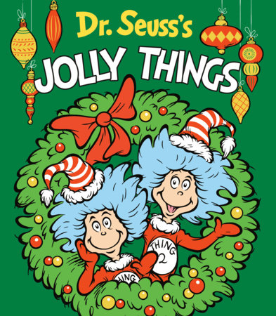 Dr. Seuss's Jolly Things Board Book