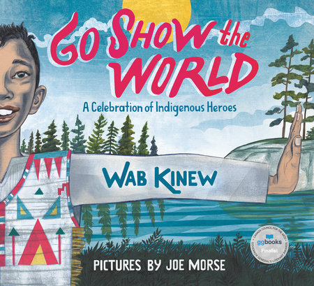 Go Show The World: A Celebration Of Indigenous Heroes Book