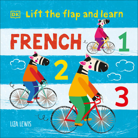 Lift the Flap and Learn: French 1, 2, 3 Book